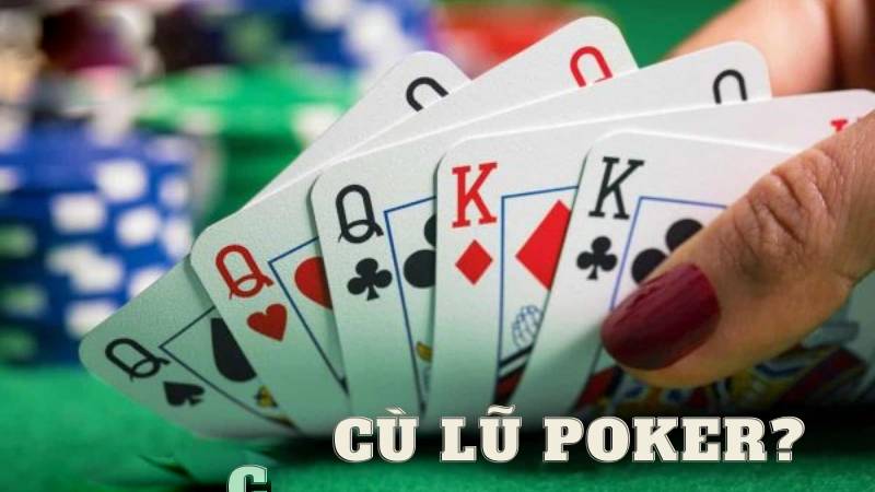 Cù lũ có giá trị cao hơn thùng khi đánh bài poker đổi thưởng